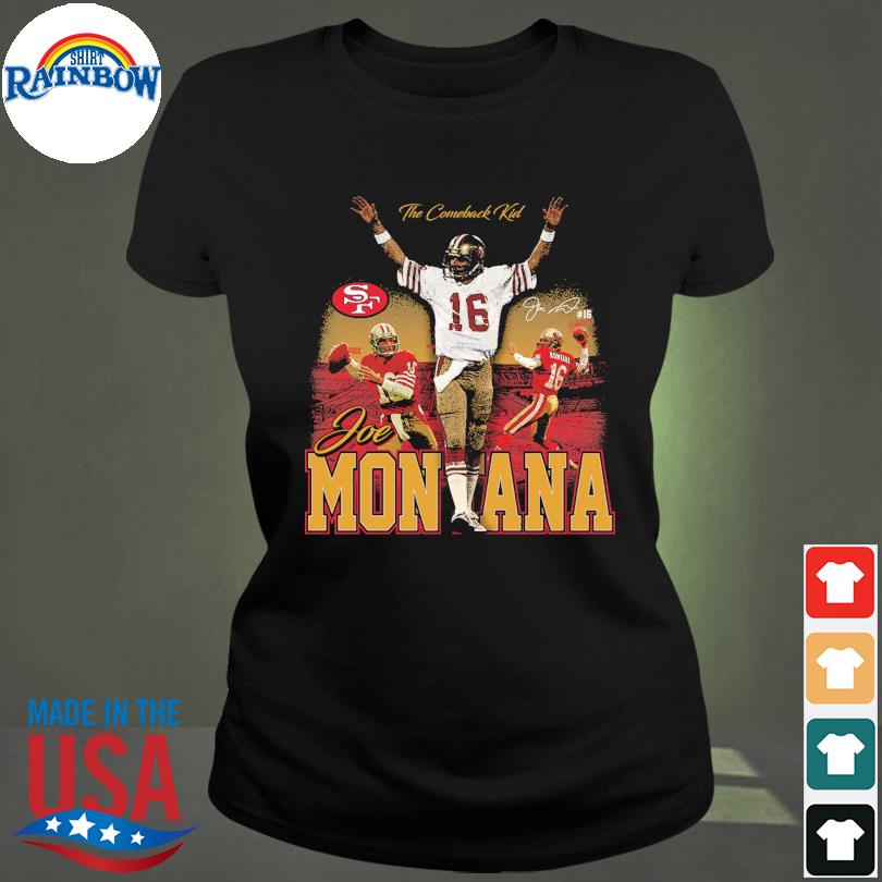 Joe Montana the comeback kid shirt, hoodie, sweater, long sleeve and tank  top