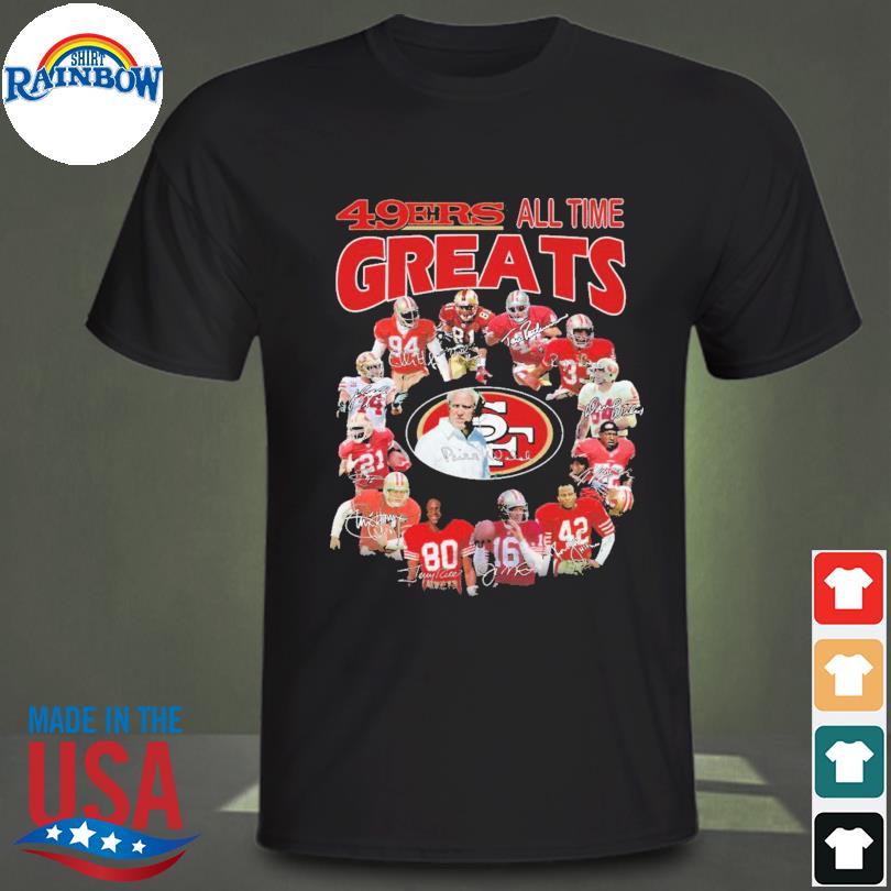 49ers all time greats San Francisco 49ers players signatures shirt, hoodie,  longsleeve tee, sweater