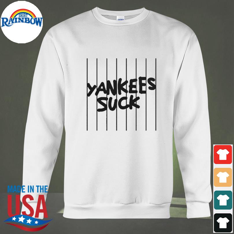 Yankees suck shirt, hoodie, sweater and v-neck t-shirt