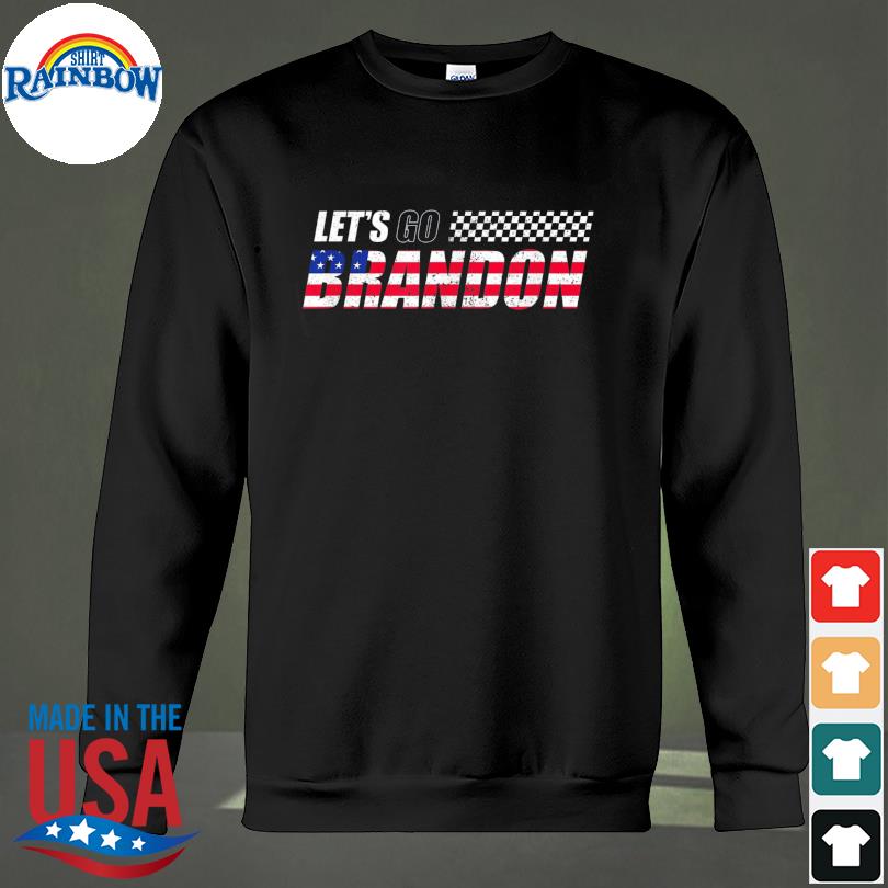 Let S Go Brandon Lets Go Brandon Us Flag Tee Shirt Hoodie Sweater Long Sleeve And Tank Top