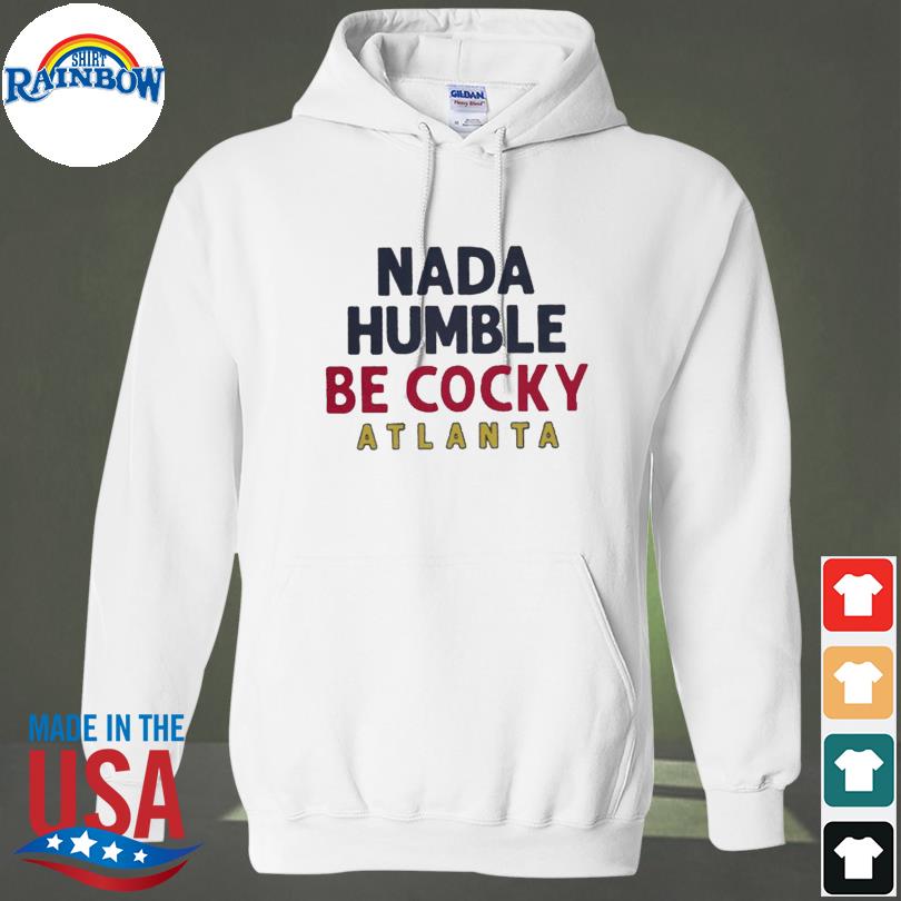 Guillermo Heredia Nada Humble be Cocky Atlanta shirt, hoodie, sweater, long  sleeve and tank top