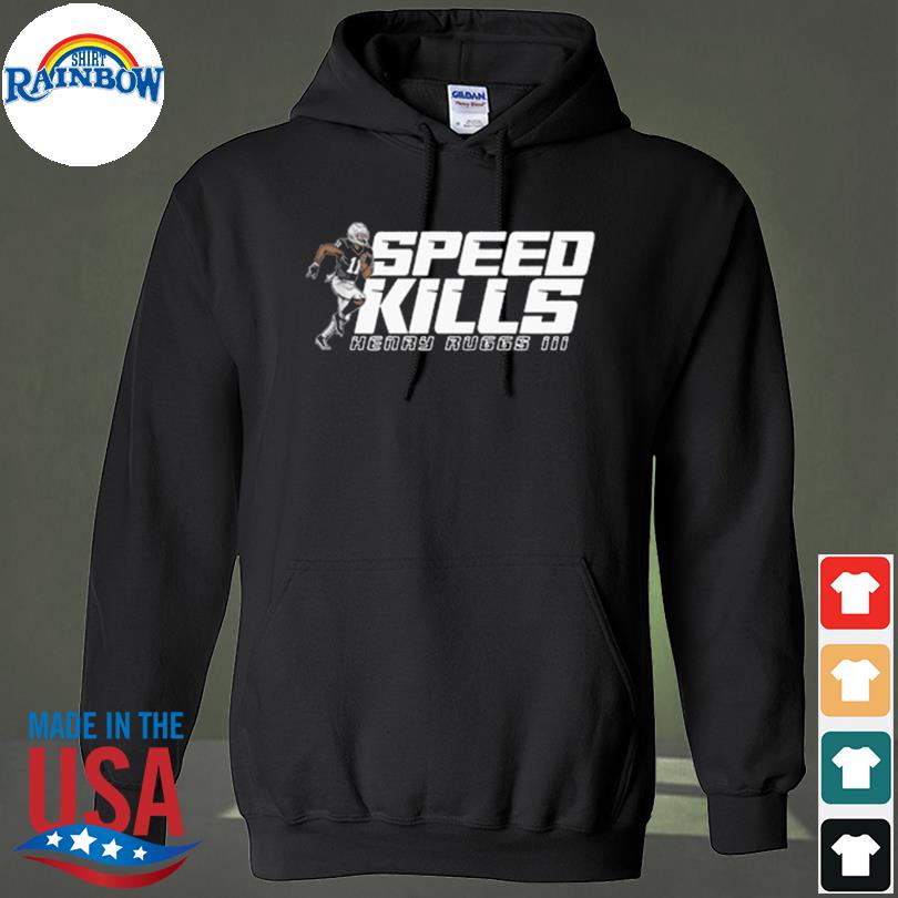 Top henry Ruggs III speed kills shirt, sweater, hoodie and tank top