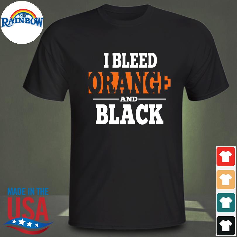 I bleed Orange and Black San Francisco Giants shirt, hoodie, sweater, long  sleeve and tank top