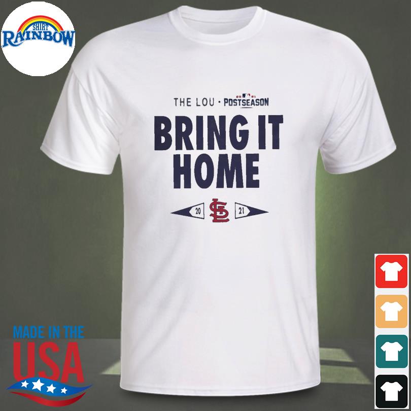 St. Louis Cardinals Bring It Home The Lou Postseason shirt, hoodie,  sweater, long sleeve and tank top