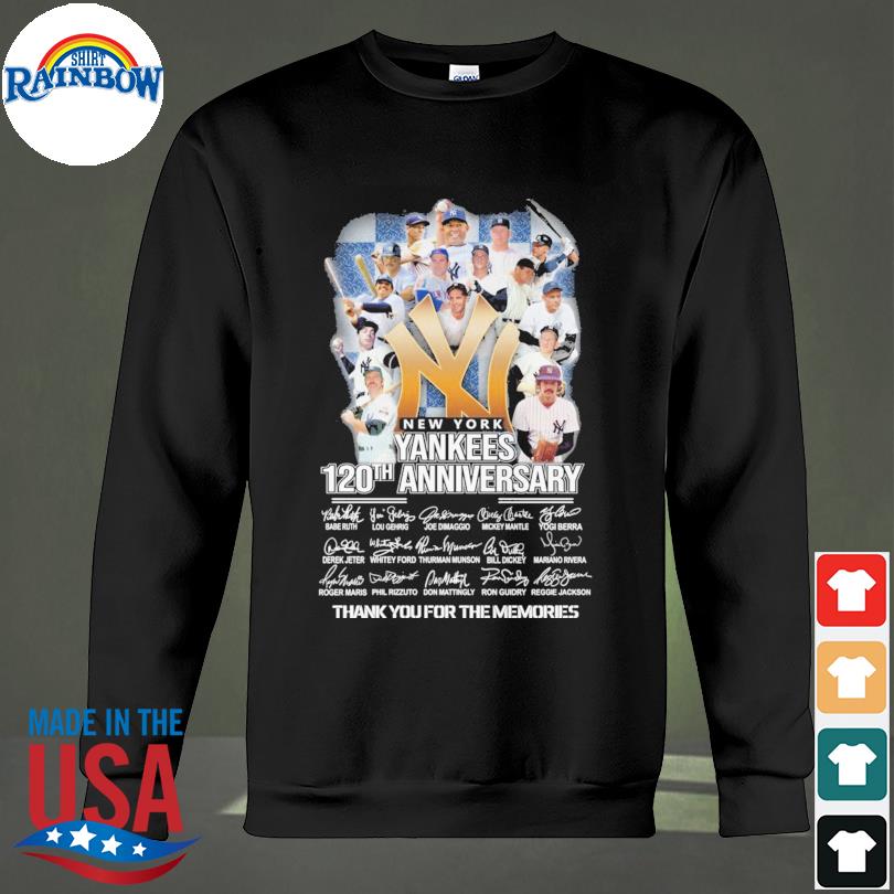 New York Yankees 120th Anniversary thank you for the memories Shirt Hoodie  Sweatshirt - FridayStuff