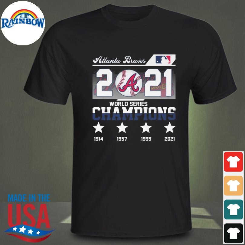 World Series Champions 1914 1957 1995 2021 Atlanta Braves Shirt