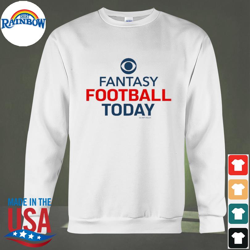 Store Cbs Sports Fantasy Football Today Shirt, hoodie, sweater and long  sleeve