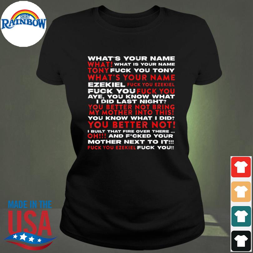 Tony and ezekiel shirt what is your name conversation shirt