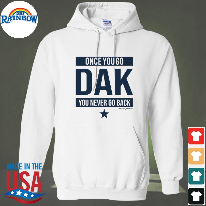 Once You Go DAK You Never Go Back Dallas Football T-Shirt – SPORTSCRACK