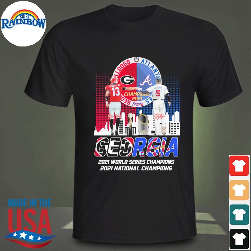 Georgia Bulldogs Vs Atlanta Braves World Series Champions And National  Champions 2021 Shirt, hoodie, sweater, long sleeve and tank top