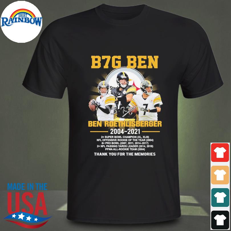 Official Pittsburgh Steelers Ben Roethlisberger 2004 2021 thank you for the  memories signature shirt, hoodie, sweater, long sleeve and tank top