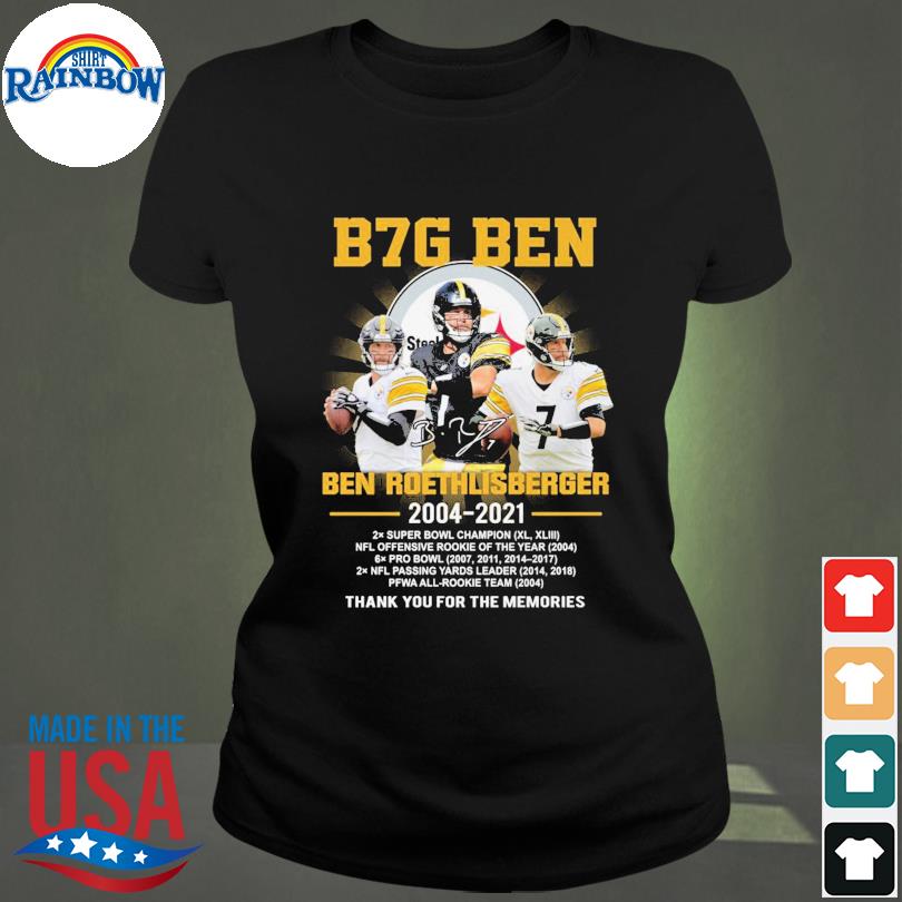 Official Pittsburgh Steelers Ben Roethlisberger 2004 2021 thank you for the  memories signature shirt, hoodie, sweater, long sleeve and tank top