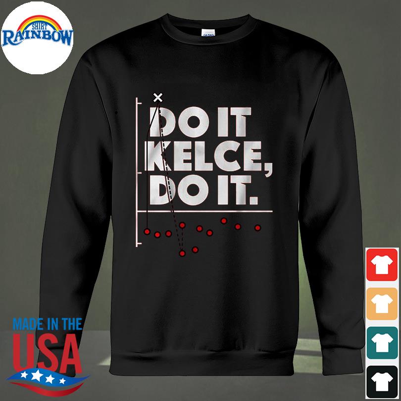 Travis Kelce Do It Kelce Do It Shirt - Dalatshirt