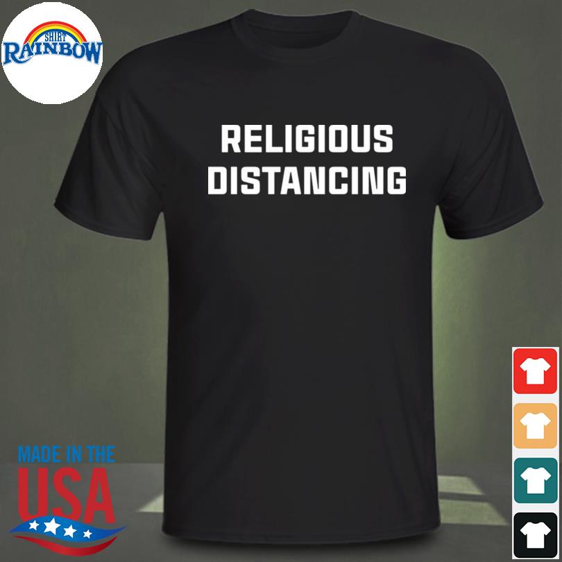 religious distancing shirt