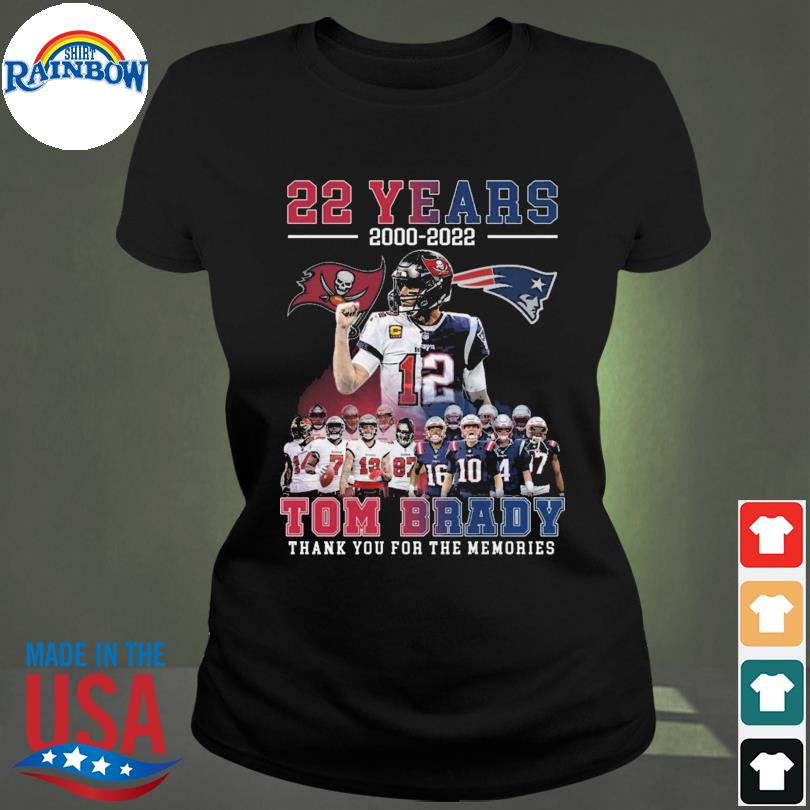 22 years 2000 2022 Tom Brady thank you for the memories shirt, hoodie,  sweater, long sleeve and tank top