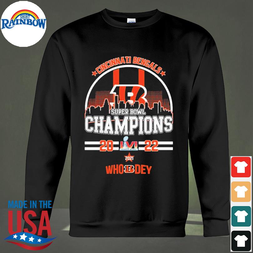 Official Cincinnati Bengals Super Bowl Champions 2022 Who Dey shirt,  hoodie, sweater, long sleeve and tank top