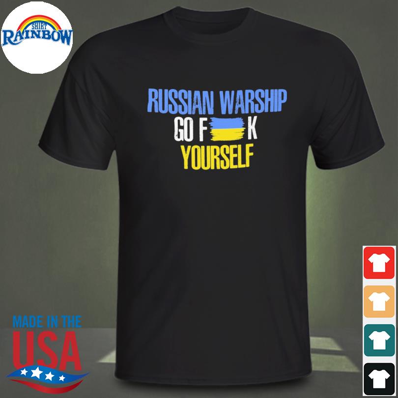 Hot Russian Warship Go F Yourself Shirt, hoodie, sweater, long sleeve