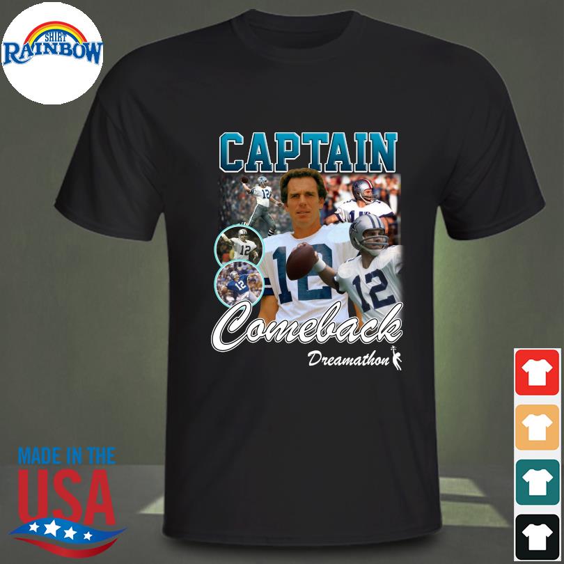 Official Roger Staubach Captain Comeback Shirt, hoodie, sweater, long  sleeve and tank top