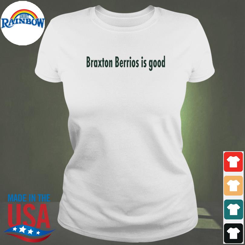 Braxton Berrios is good T-Shirt - IsGoodBrand