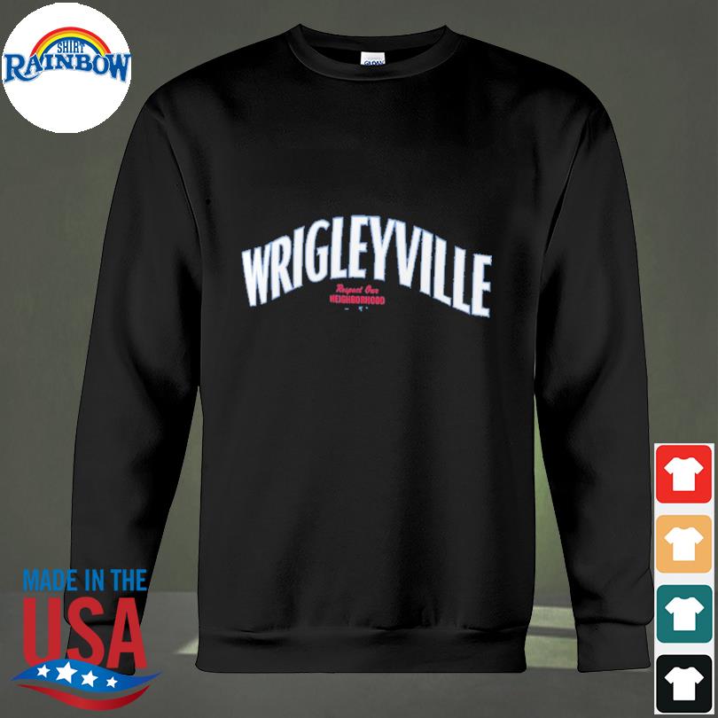 Cubs Wrigleyville Shirt, hoodie, sweater, long sleeve and tank top