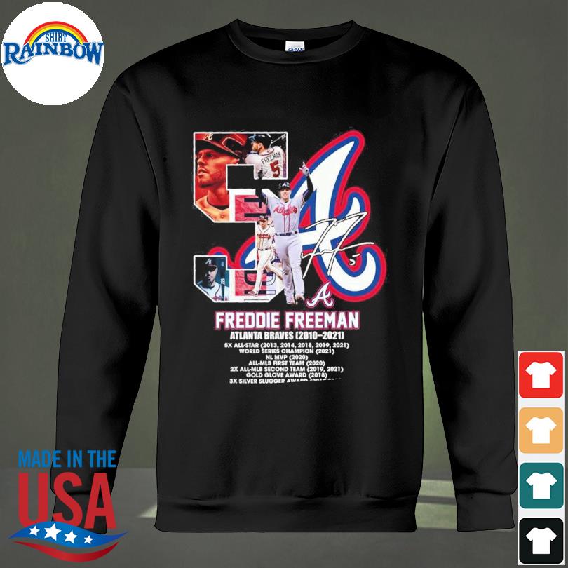 Official Freddie Freeman Atlanta Braves 2010 2021 signature shirt, hoodie,  sweater, long sleeve and tank top