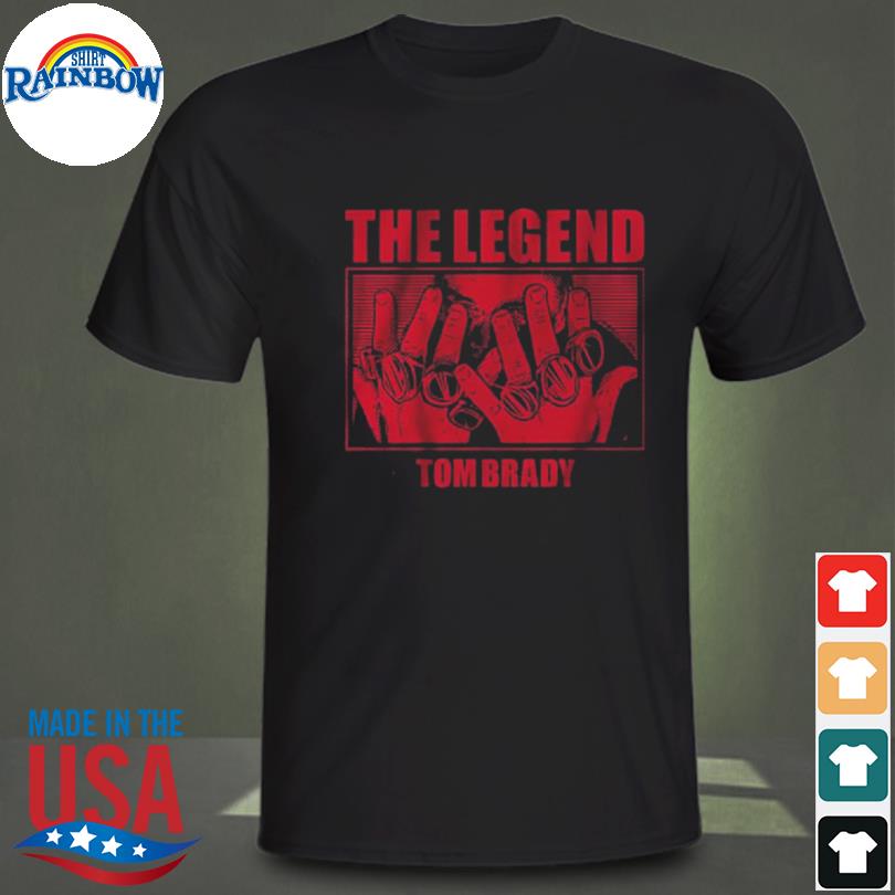 Tom Brady The Legend Shirt, hoodie, sweater, long sleeve and tank top