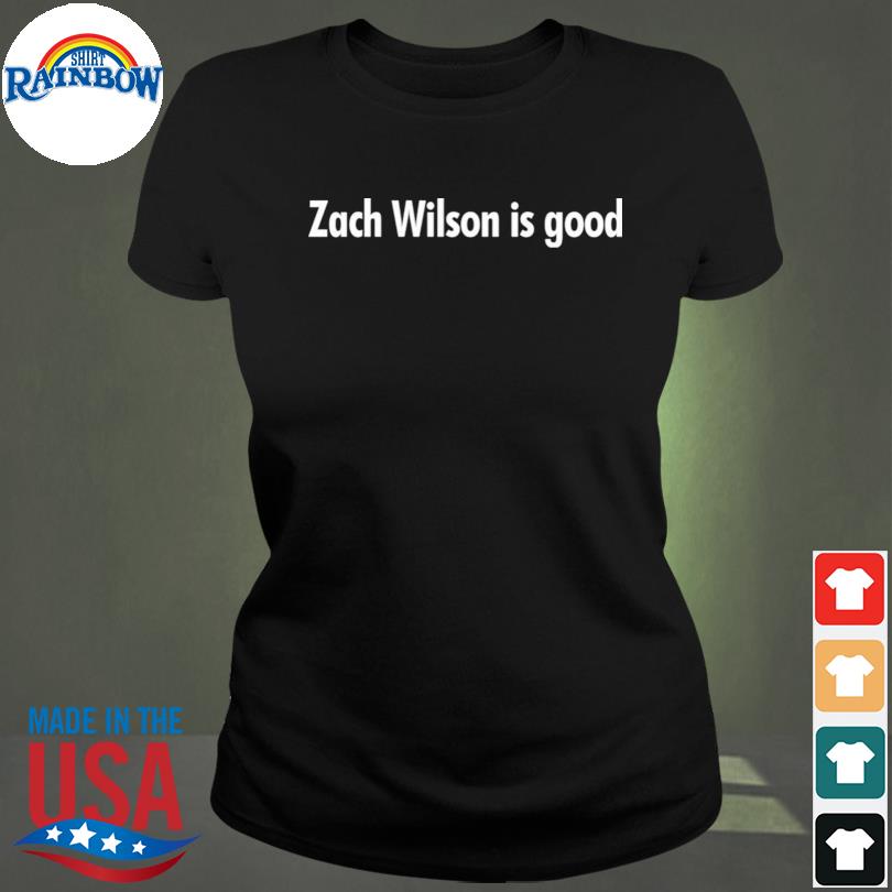 Hottertees The Zach Wilson Is Good Shirt