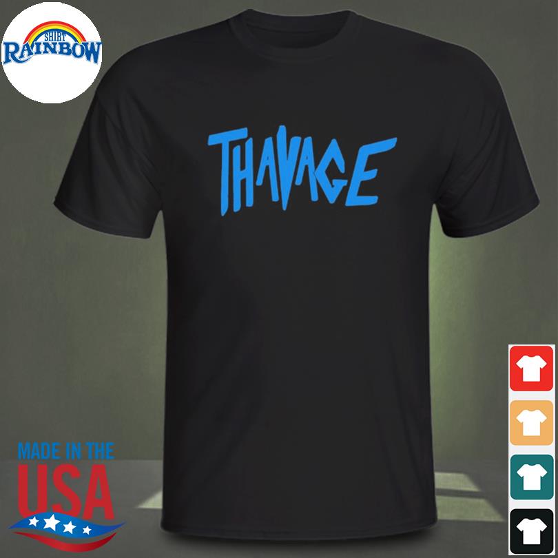 thavage tshirt