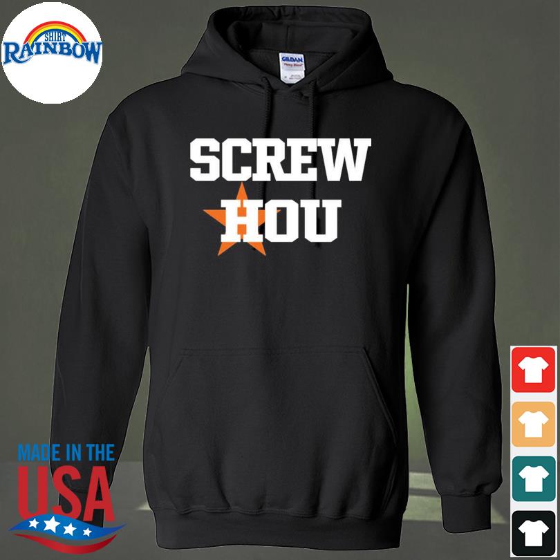 Screw Hou Houston Astros Shirt