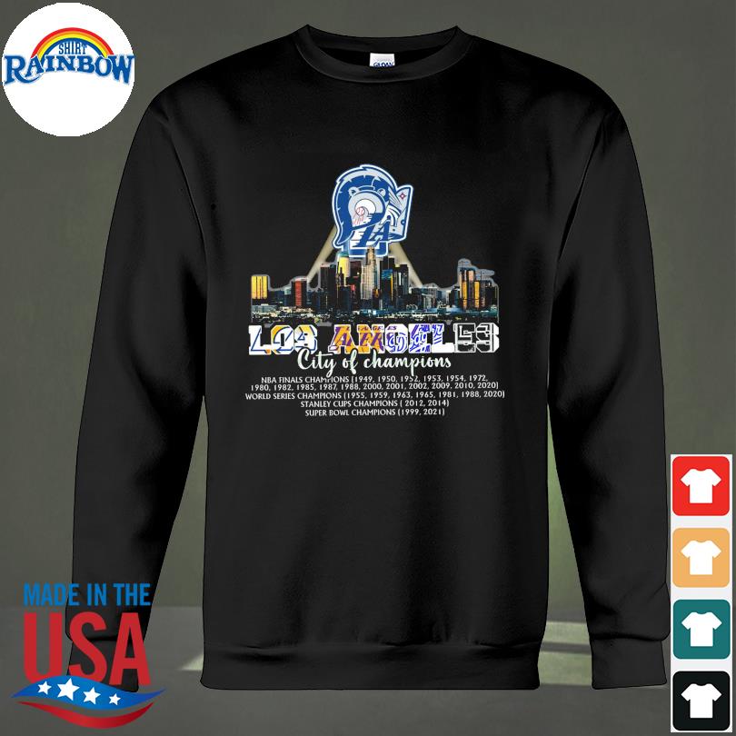 Los Angeles city of Champions LA Rams and LA Lakers and LA Dodgers and LA  King Los Angeles Skyline shirt, hoodie, longsleeve tee, sweater