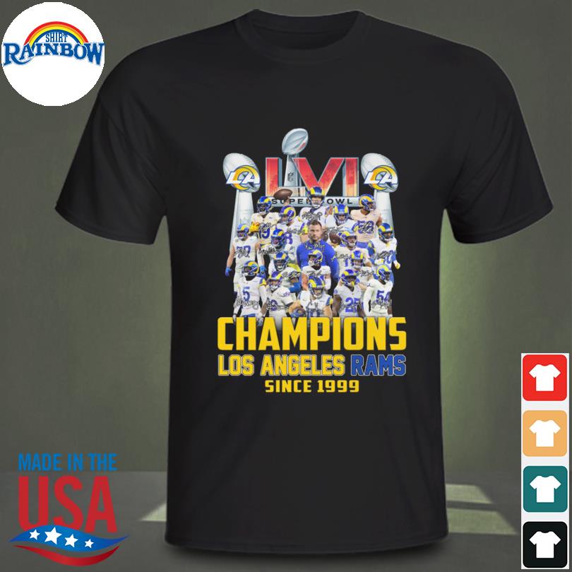 Los Angeles Rams Super Bowl Champions 2021 Super Bowl LVI first time since  1999 shirt, hoodie, sweater, long sleeve and tank top