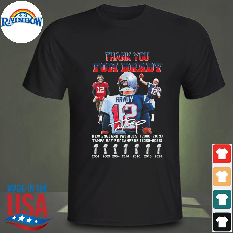 Thank you Brady New England Patriots 2000-2019 Tampa Bay Buccaneers 2020  2022 signatures shirt, hoodie, sweater, long sleeve and tank top