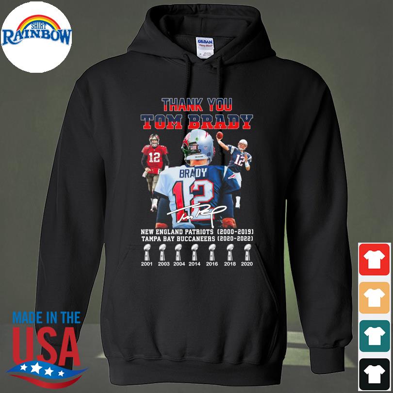 Thank you Tom Brady New England Patriots 2000 2019 Tampa Bay Buccaneers  2020 2022 shirt, hoodie, sweater, long sleeve and tank top