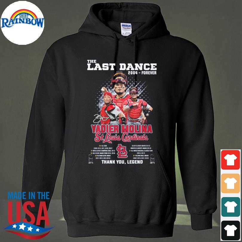 The Last Dance Yadier Molina St Louis Cardinals The Machine Is Home  signature shirt, hoodie, sweater, long sleeve and tank top