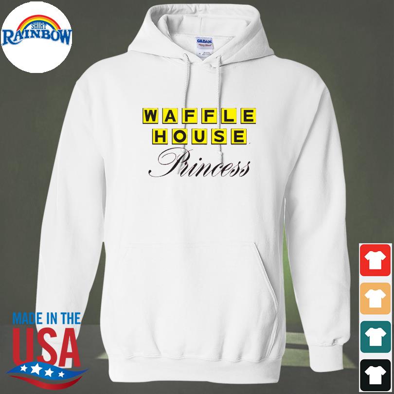 Waffle House Princess shirt, hoodie, sweater, long sleeve and tank top