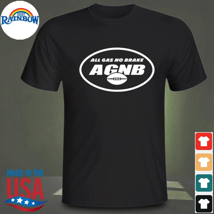 All Gas No Brake AGNB Alijah Vera-Tucker New York Jets Shirt