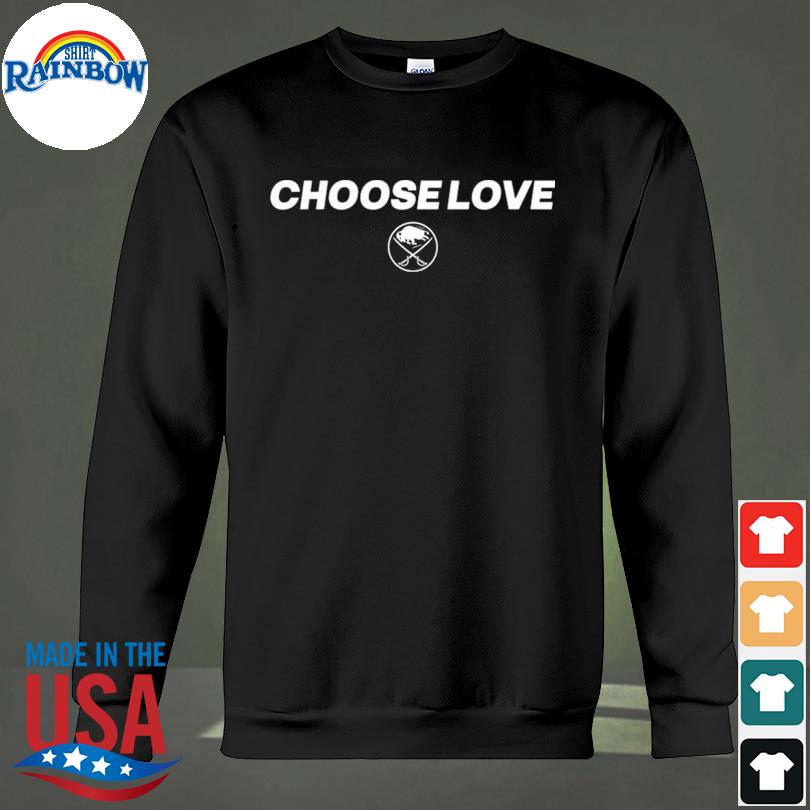 Buffalo sabres choose love shirt, hoodie, longsleeve tee, sweater