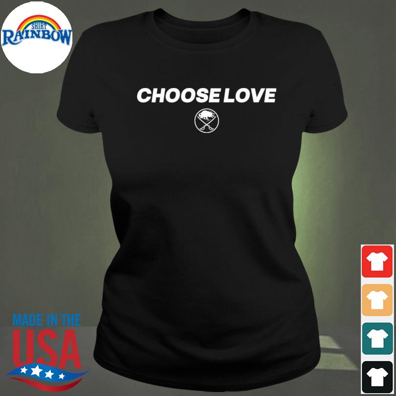 Buffalo sabres choose love shirt, hoodie, longsleeve tee, sweater