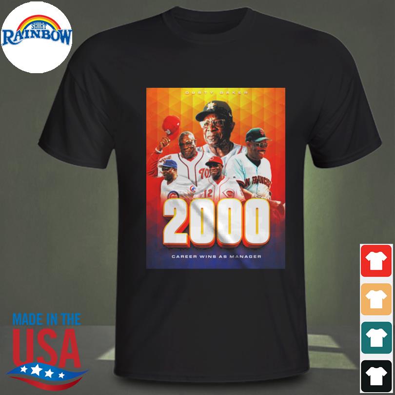 Dusty Baker 2000 Wins As Manager T-Shirt - REVER LAVIE