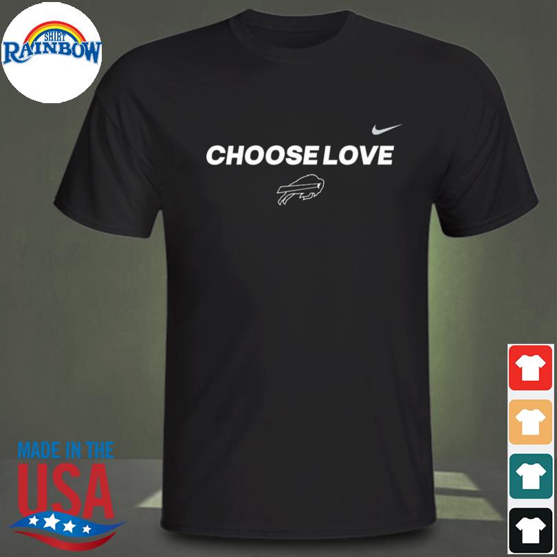 Buffalo Bills Choose Love Stop Hate End Racism Equal Rights T Shirt - Jolly  Family Gifts