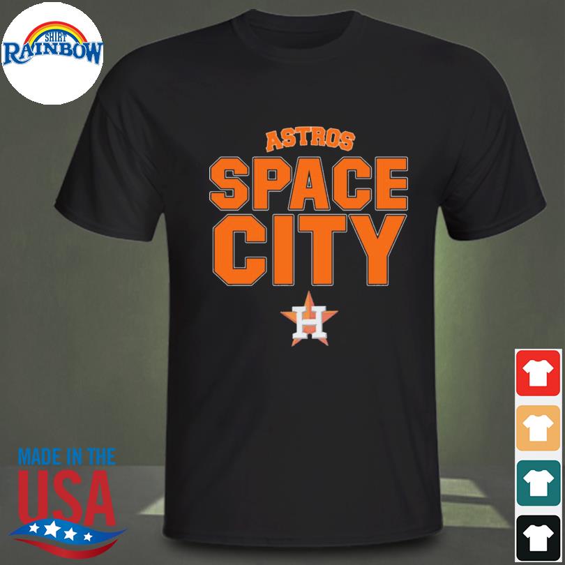 Houston astros space city shirt, hoodie, sweater and long sleeve