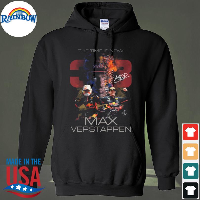 The time is now Max Verstappen signature 2022 hoodie