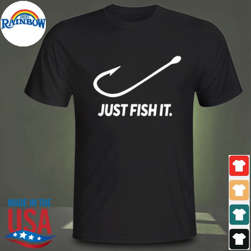 Just fish it fishing addicted hook nike inspired shirt, hoodie, sweater,  long sleeve and tank top