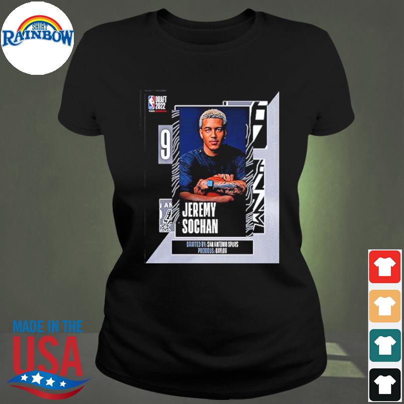 Nba 2022 nba draft san antonio spurs select jeremy sochan with the 9th pick  of the nba draft shirt, hoodie, sweater, long sleeve and tank top