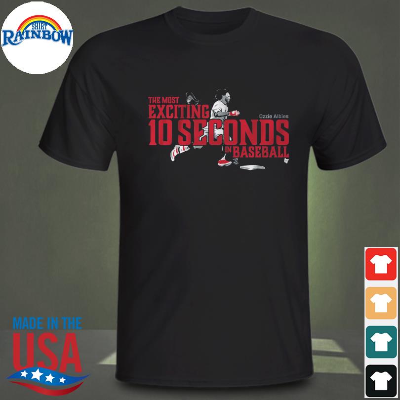 Breaking T presents the Ozzie Albies Most Exciting 10 Seconds in Baseball  shirt - Battery Power