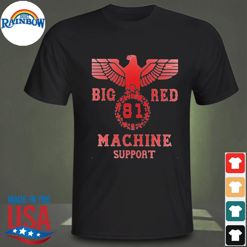 Support 81/ Big Red Machine