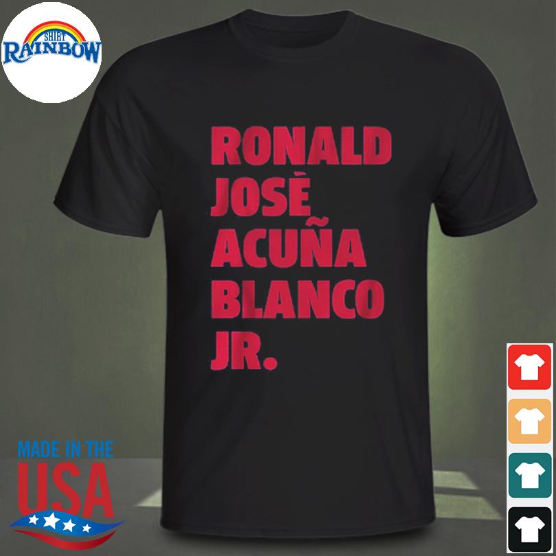 Ronald josé acuña blanco jr shirt