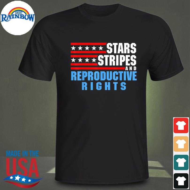 Stars stripes reproductive rights patriotic American flag shirt