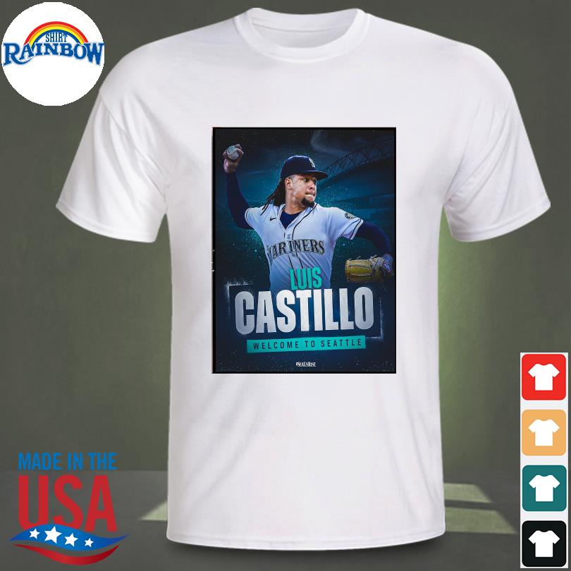 All Star RHP Luis Castillo Welcome to Seattle Mariners Unisex T