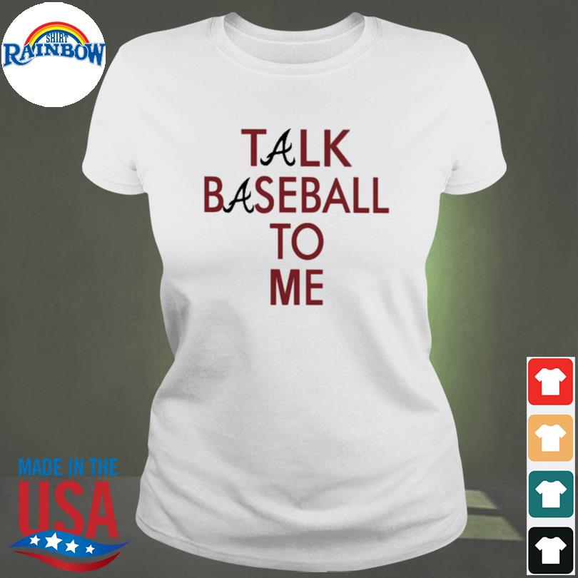 Talk Baseball To Me T-shirt